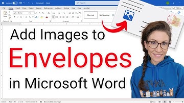 How to Add Images to Envelopes in Microsoft Word