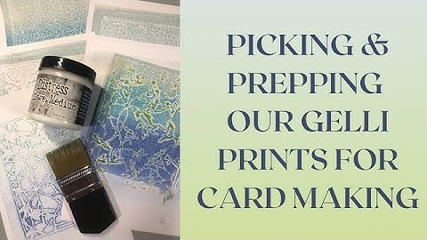 Gelli Printing with Ink pads Playlist Video 7: Picking & Prepping Prints for Card Making