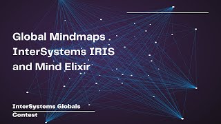 Global Mindmaps InterSystems IRIS and Mind Elixir