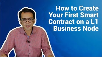 How to Create Your First Smart Contract on an L1 Business Node