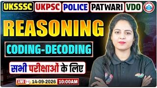 Reasoning Classes For UKSSSC Kanisth Sahayak / Police / Patwari / VDO | Reasoning Coding-Decoding