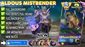 Script Skin Aldous Mistbender - Mistbender Aldous No Password | Full Effect Voice | Patch Terbaru