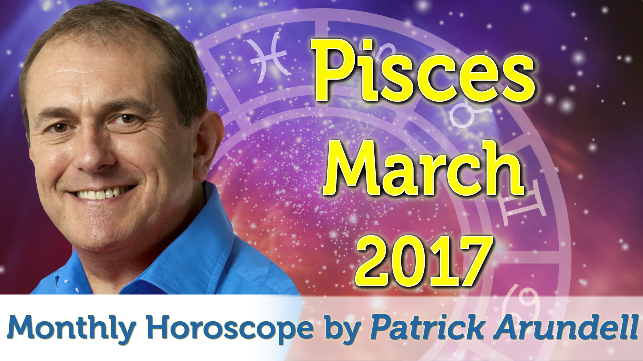 Pisces March 2017 Horoscope