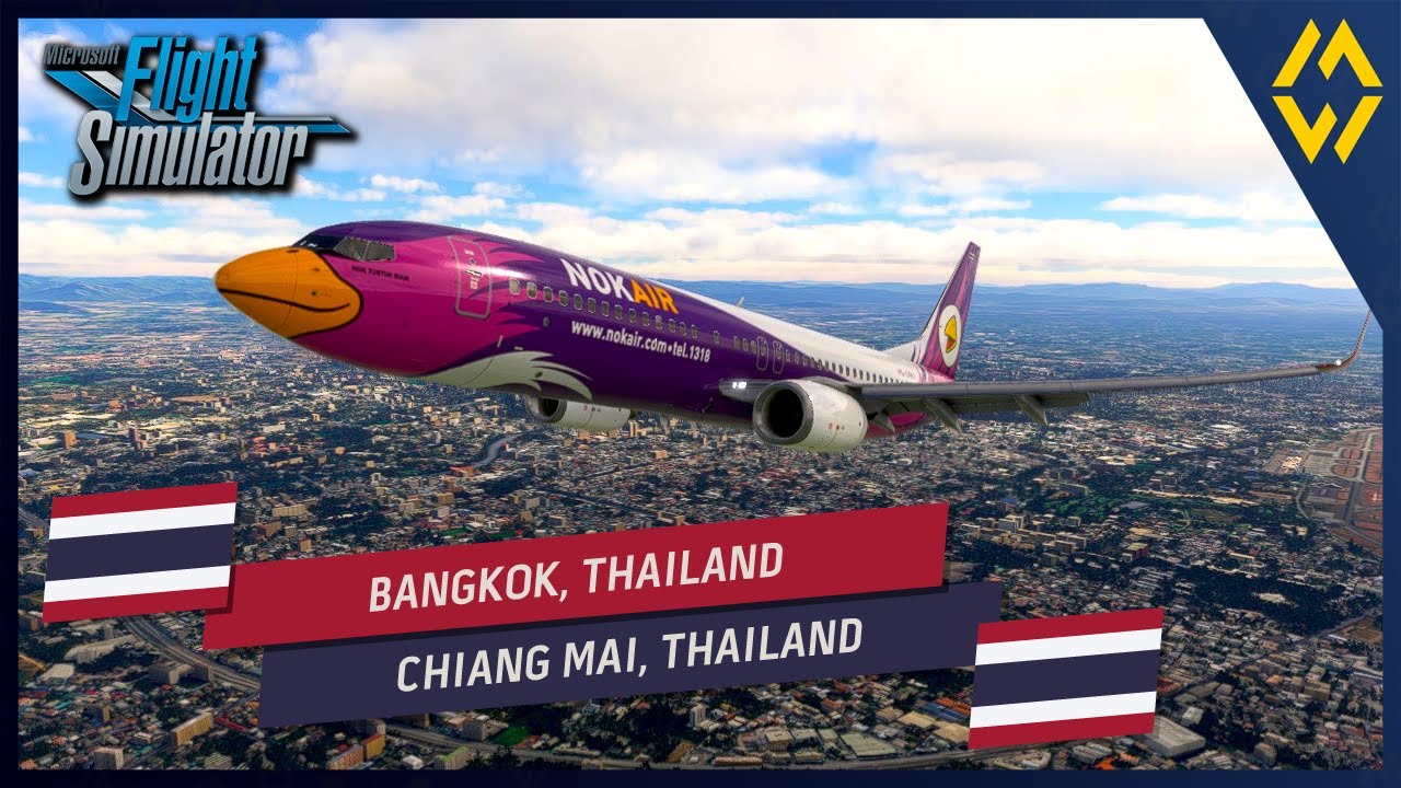 🔴 MSFS // Nok Air // Bangkok - Chiang Mai // B738