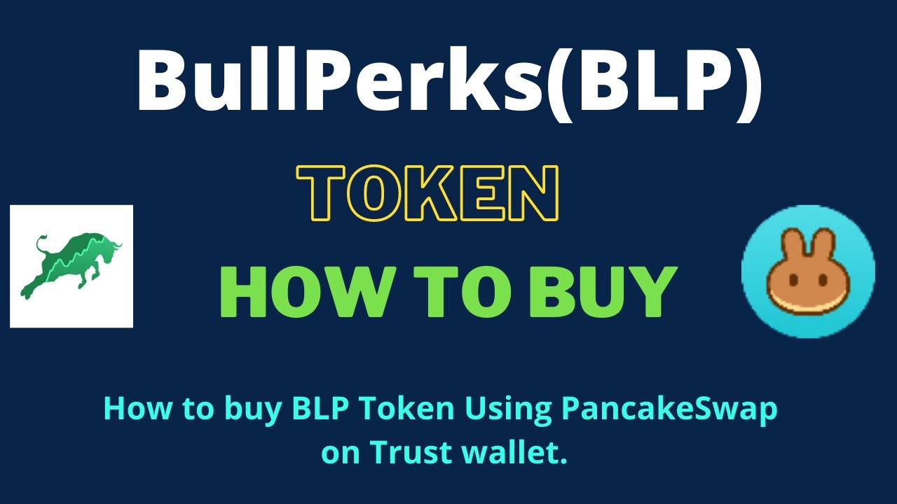 How to Buy BullPerks Token (BLP) Using PancakeSwap On Trust Wallet OR MetaMask Wallet