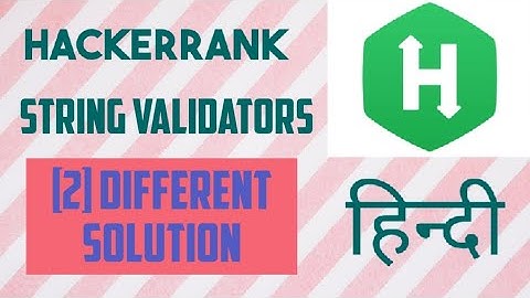 String validators |Hackerrank solution | Python| In Hindi