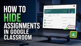 How to Hide Assignments in Google Classroom (Clean Up Your Stream)