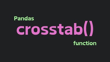 Python Pandas Crosstab Function Explained in 1 Minute