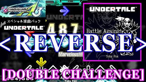 [REVERSE] DDR A3(GP) - Battle Against a True Hero / Toby Fox [DOUBLE CHALLENGE] 譜面確認+Clap