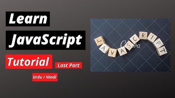 Learn JavaScript Tutorial (Last part) in Urdu | What is Loops and Array in JavaScript?