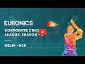 ECCL Season 3 Delhi NCR Highlights 🏏 | 48 Teams Corporate Cricket | Euronics Events