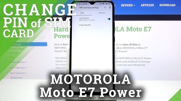 How to Change SIM PIN on MOTOROLA Moto E7 Power – Set Up SIM PIN