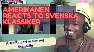 Amerikanen Reacts to Viral Svenska Klassiker: Artur Ringart och en arg liten kille