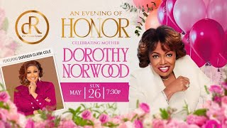 An Evening of Honor: Celebrating Mother Dorothy Norwood