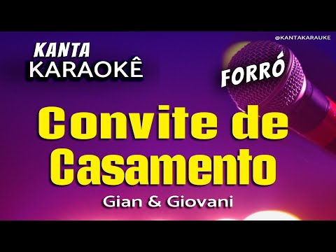 Video thumbnail for karaokê CONVITE DE CASAMENTO forró - Gian & Giovani