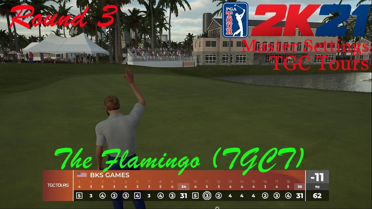 Round 3 | TGC Tours  | PGA Tour 2k21 |  Promo Event #4 @ The Flamingo | CC-C