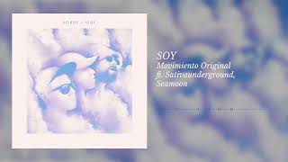 14. SOY - MOVIMIENTO ORIGINAL ft. SATIVANDERGROUND & SEAMOON