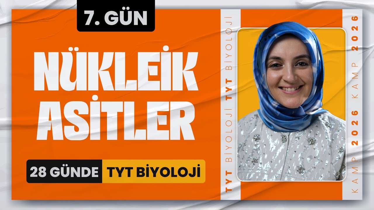 7) Nükleik Asitler, DNA, RNA | 2026 TYT Biyoloji Kampı 7. Gün