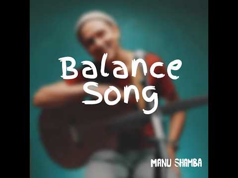 Manu Shamba - Balance Song (Lyrics Vidéo)