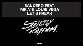 SanXero featuring Mr. V & Louie Vega 'Let's Freak' (Freak A Pella Vinyl Edit)