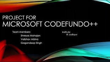 Microsoft CodeFunDo++ Project | IIT Jodhpur | Shreyas Mahajan, Vaibhav Mishra, Gagandeep Singh