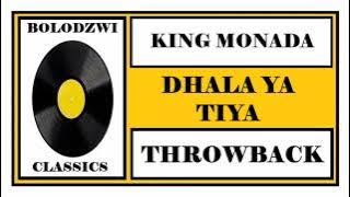 KING MONADA - DHALA YA TIYA