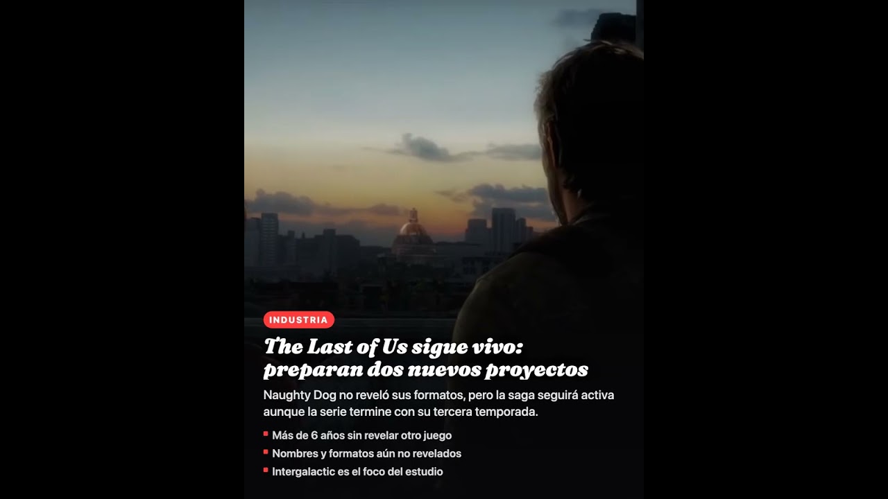 The Last of Us sigue vivo: preparan dos nuevos proyectos