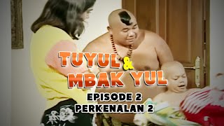 Tuyul dan Mbak Yul Episode 2