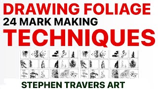 Drawing Realistic Foliage in Ink - 24 Mark Making Techniques