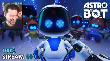 #10 Astro Bot - 100% GRAND FINALE! w/ Bryan & Amelia of Dechart Games