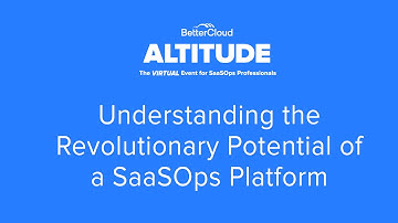 [ALTITUDE20 Product Session]  Understanding the Revolutionary Potential of a SaaSOps Platform