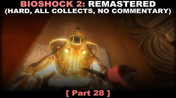 Bioshock 2: Remastered walkthrough part 28 (Hard, All collectibles, No commentary ✔) PC 60FPS