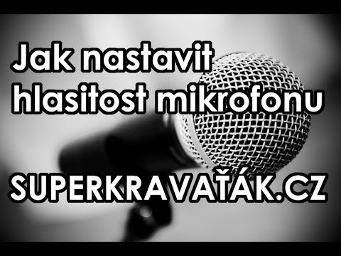 Video: Jak Nastavit Hlasitost