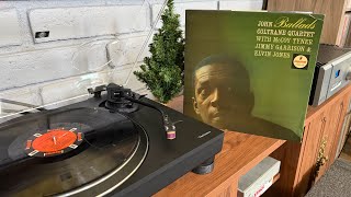 John Coltrane Quartet ~ Ballads (FULL ALBUM) LP, AT33xEN Cartridge 
