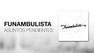 Video thumbnail of "Funambulista - Asuntos Pendientes (Audio)"