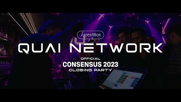 RECAP | Quai Network Presents: The Official Consensus 2023 Closing Party