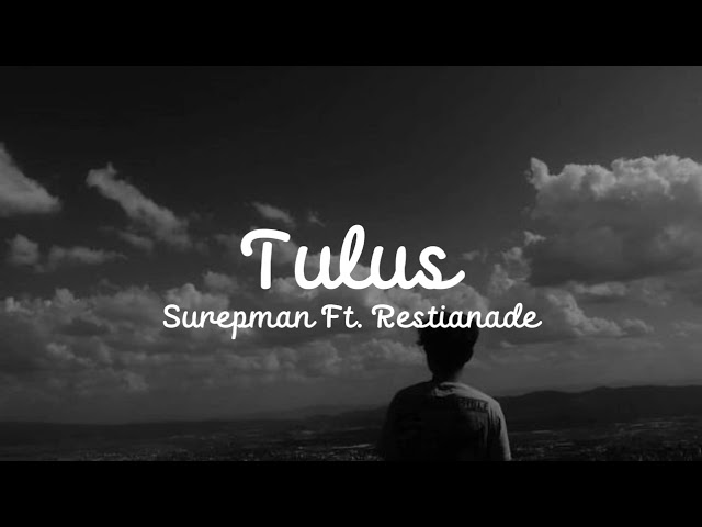 Surepman Ft. Restianade - Tulus [ Slowed down and Reverb ] class=