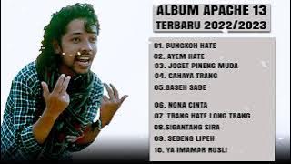 KUMPULAN LAGU APACHE TERBARU FULL ALBUM | 2022-2023