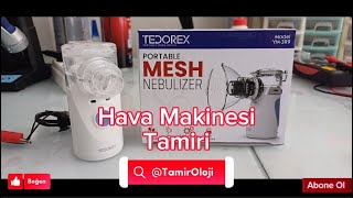 Tedorex hava nebulizatör makinesi tamiri #tedorex #nebulizatör #hava #tamir #nasılyapılır