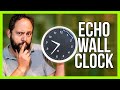 Echo Wall Clock Review - Should You Buy One?