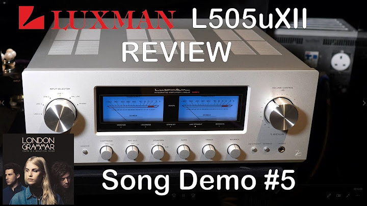 Luxman integrated amplifier l-505ux review năm 2024
