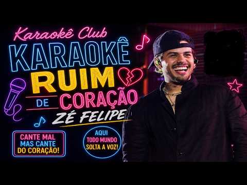 Video thumbnail for Karaokê Ruim de coração - Zé Felipe