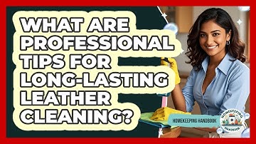 What Are Professional Tips For Long-lasting Leather Cleaning? - Homekeeping Handbook