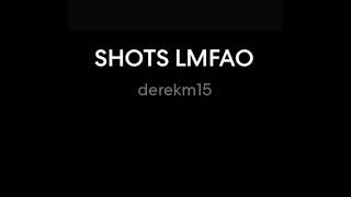 Shots by LMFAO - Tiktok trend version (extended)