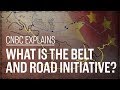 What is the Belt and Road initiative? | CNBC Explains