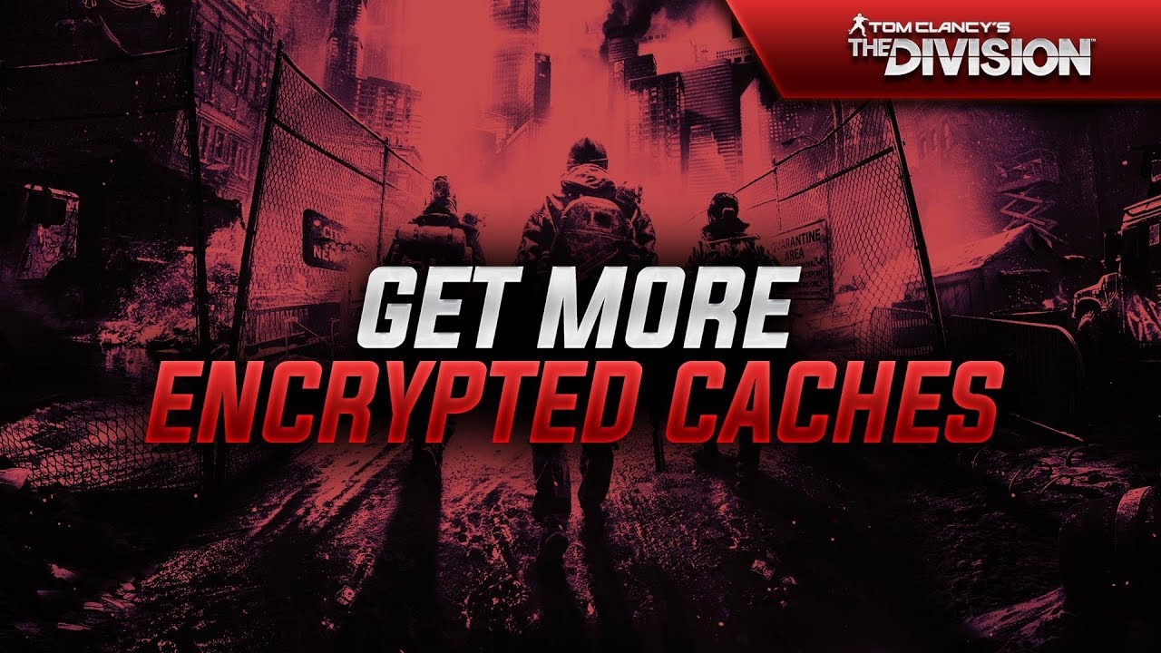 THE DIVISION - UPDATE 1.7 - HOW TO GET ENCRYPTED CACHES SUPER FAST - HOW TO GET MORE KEY FRAGMENTS!