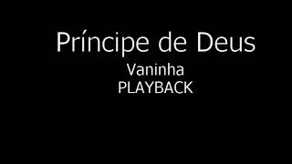 Príncipe de Deus - Vaninha playback