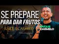 SE PREPARE PARA DAR FRUTOS | Pastor Raique Carmelo 2024