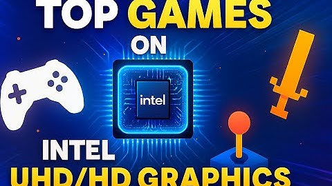Top 13 games for INTEL HD520/UHD620
