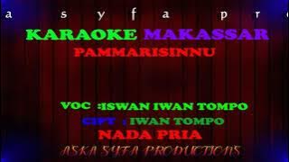Karaoke Makassar Pammarisinnu || Iswan Iwan Tompo / Nada Pria Tanpa Vocal   Lirik